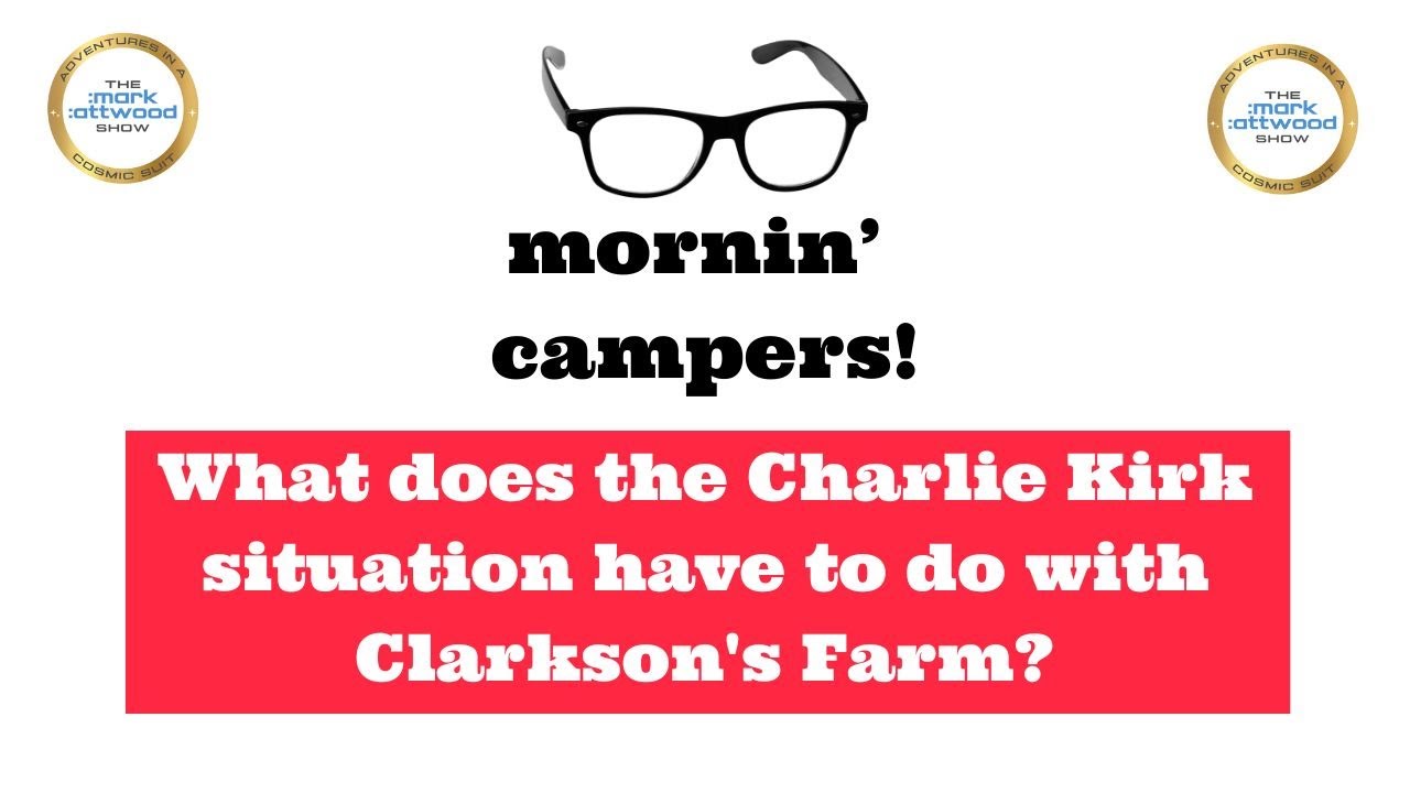 Mornin’ Campers! – 14th Sept 2025