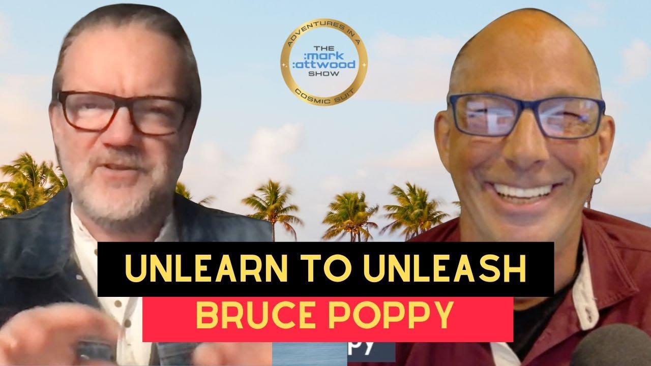 Unlearn to Unleash in 2026 with Bruce Poppy – 31st Dec 2025