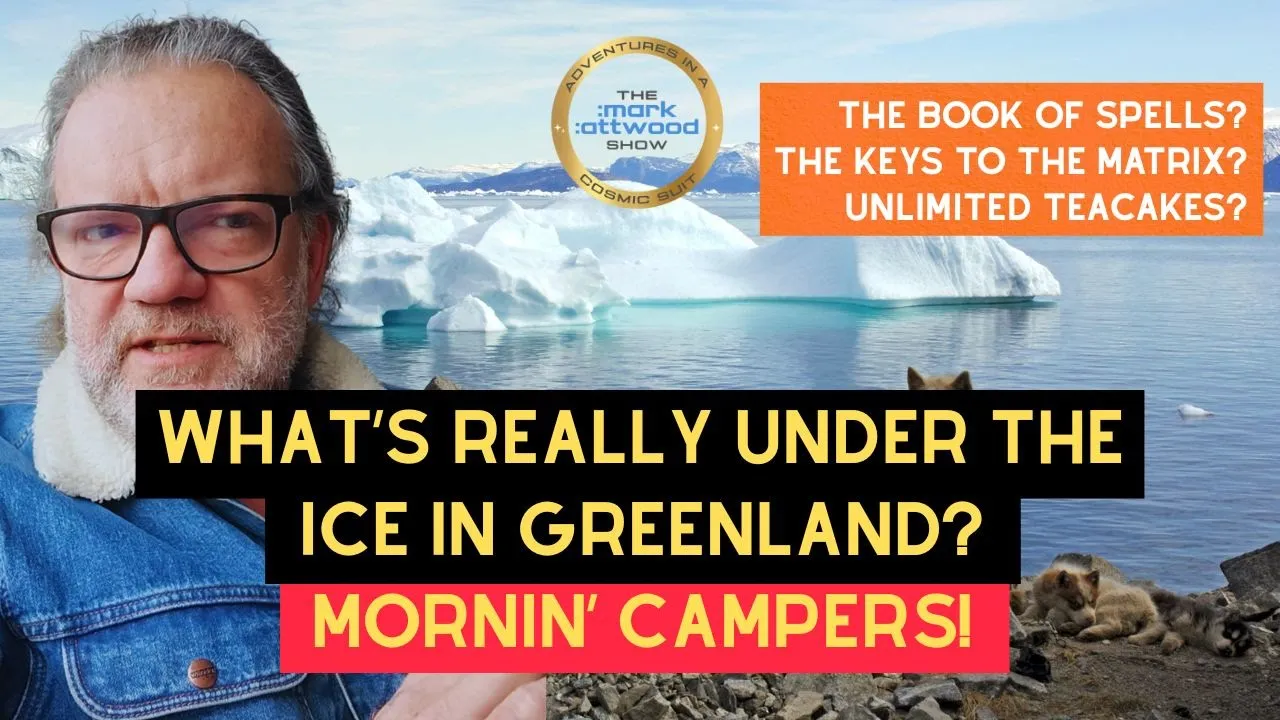 What’s Really Under the Ice in Greenland? Mornin’ Campers – 8th Jan 2026