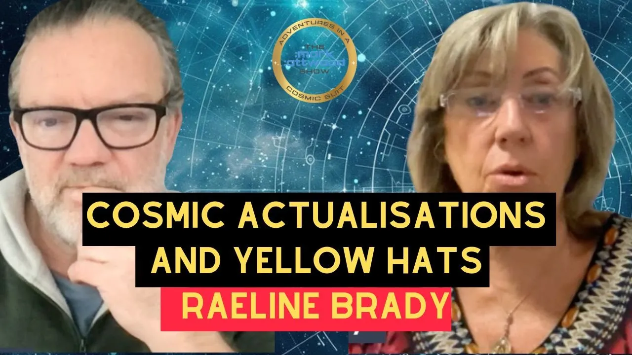Cosmic ACTUALISATIONS & YELLOW HATS with Raeline Brady – 4th Feb 2026
