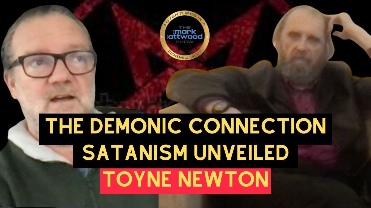 The Demonic Connection: Satanism Unveiled with Toyne Newton – 5th Feb 2026