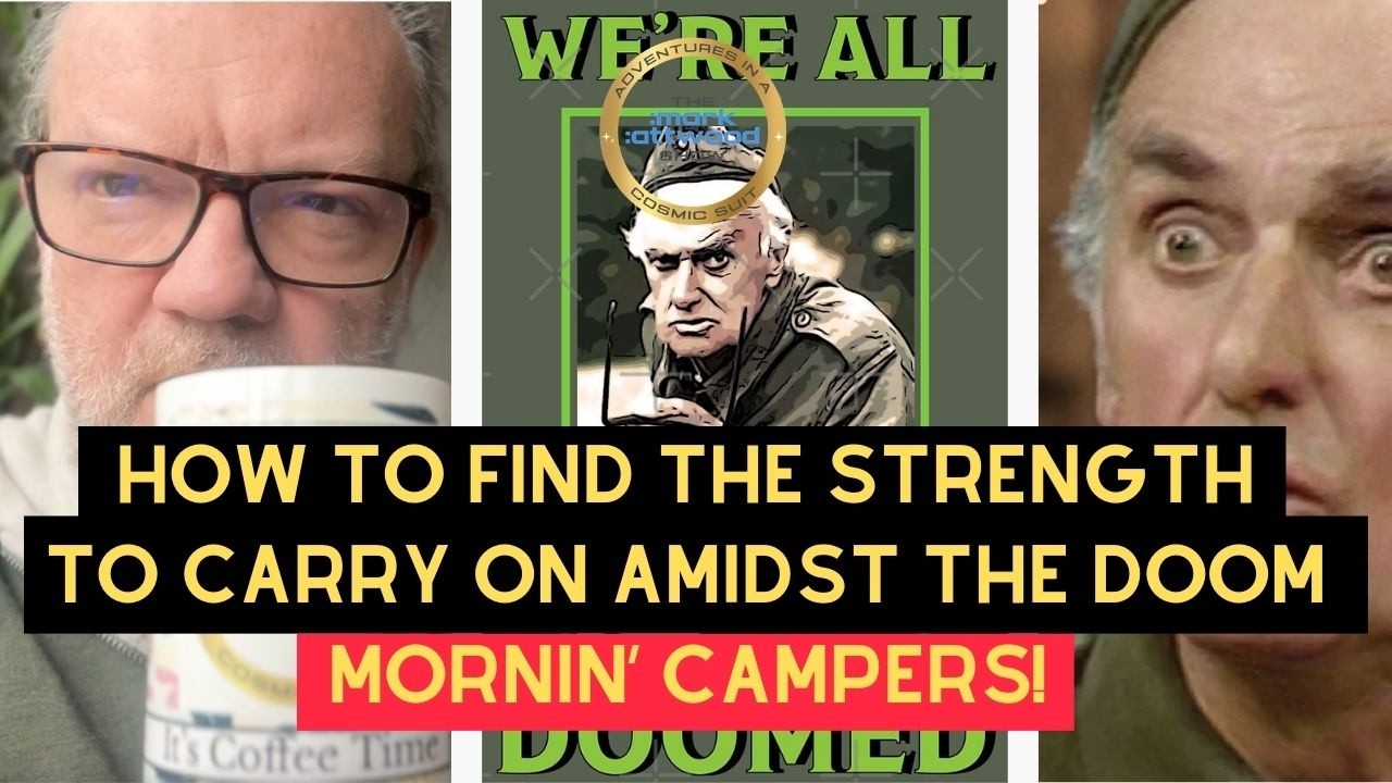 How to find the STRENGTH to carry on amidst the DOOM – Mark Attwood – 16th March 2026
