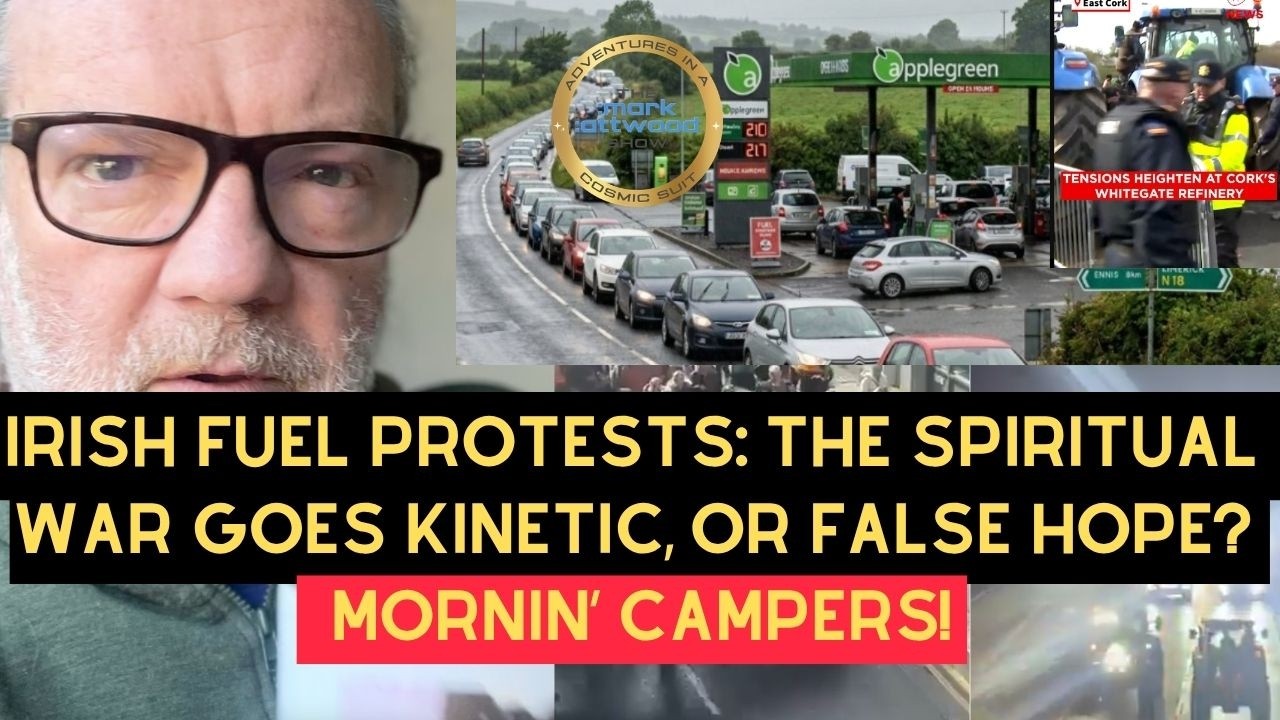 Irish Fuel Protests: The Spiritual War Goes Kinetic, or False Hope? – 13th April 2026