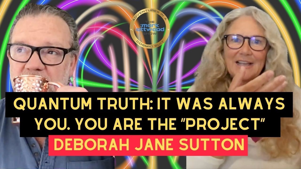 Quantum TRUTH: It was always YOU. You ARE the “PROJECT” – Deborah Jane Sutton – 16th April 2026