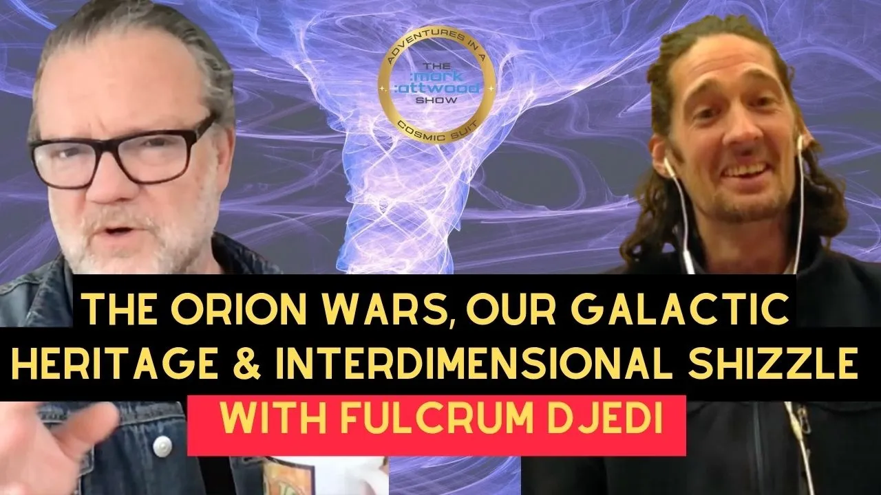 The Orion Wars, our Galactic Heritage & Interdimensional Shizzle with Fulcrum Djedi – 21st April 2026