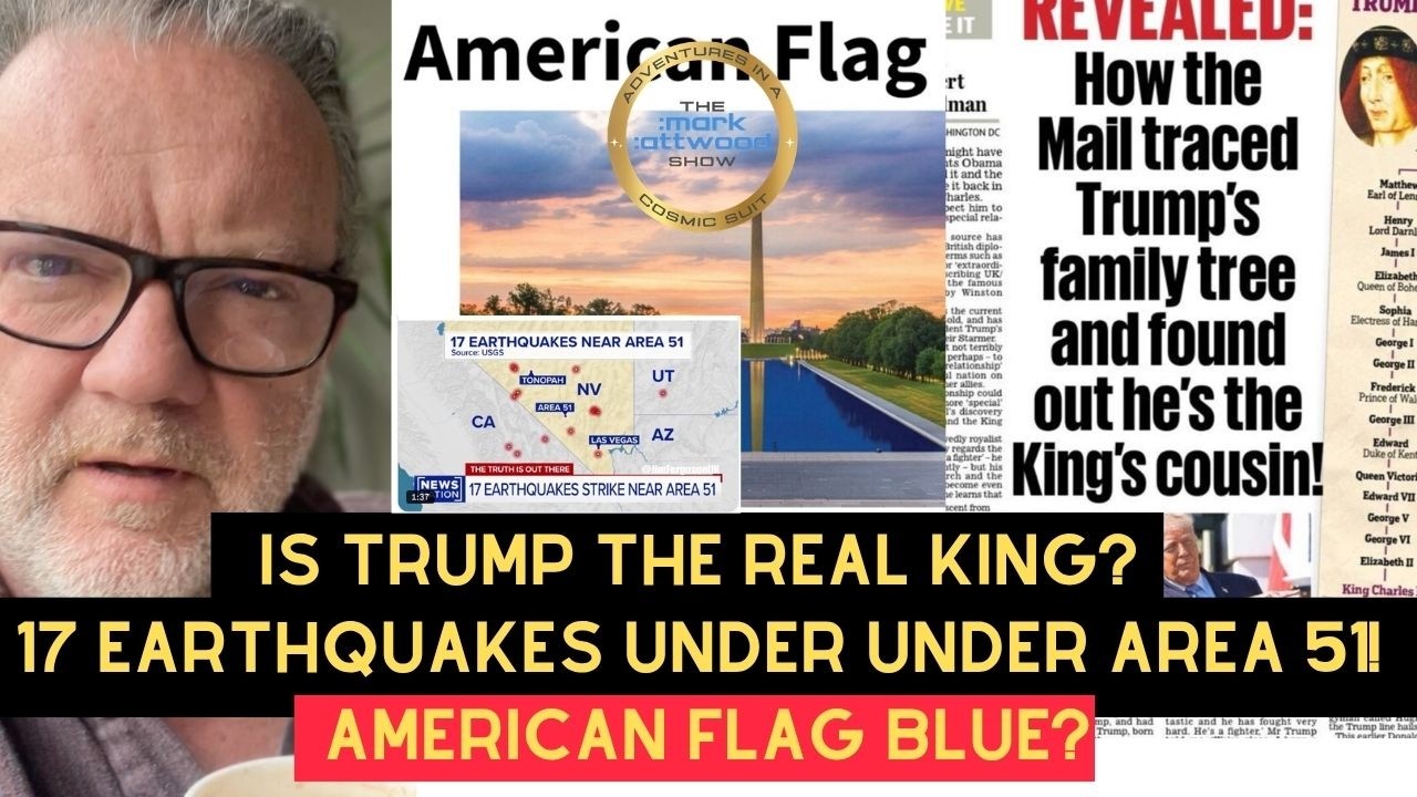 Is TRUMP the REAL King? 17 Earthquakes under Under Area 51! American Flag Blue? – 2nd May 2026