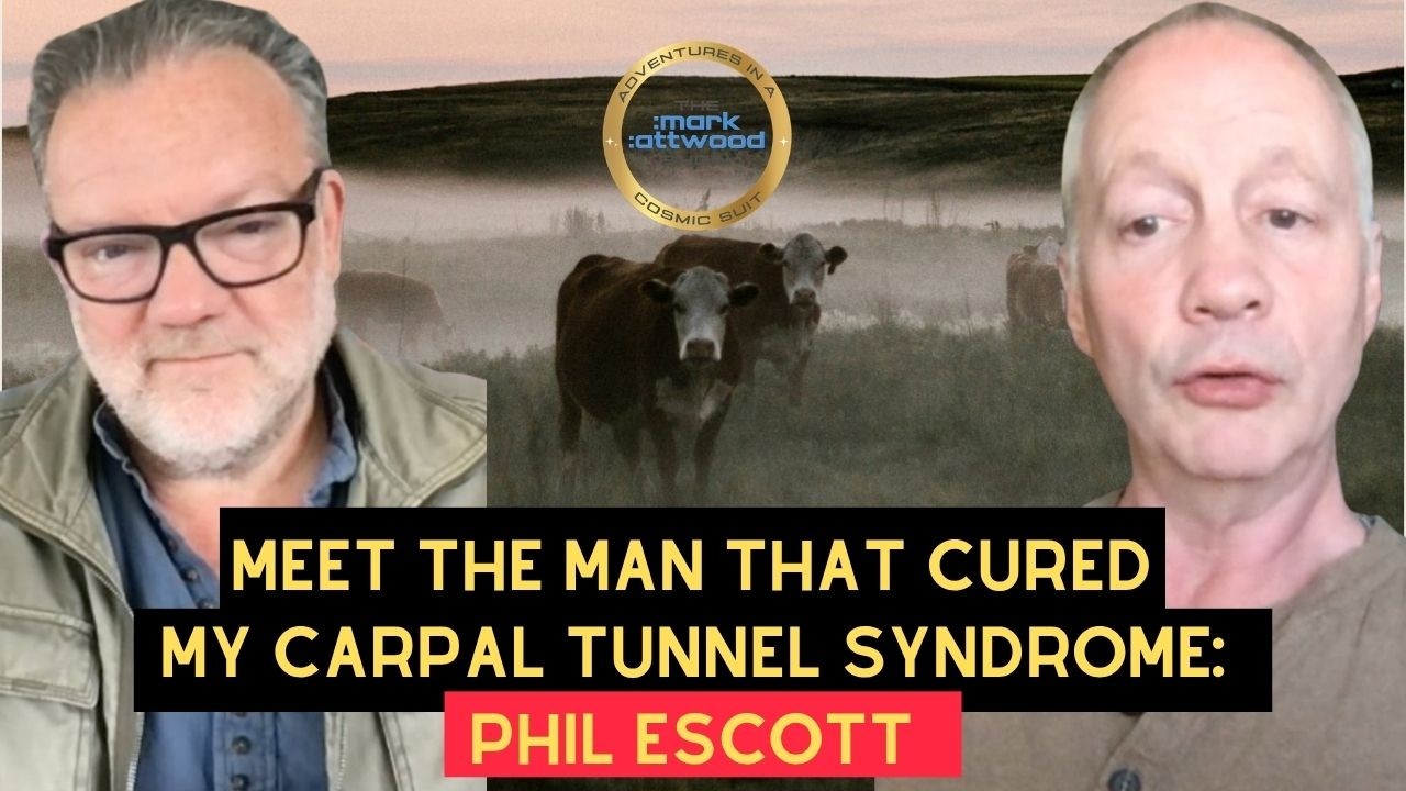 Meet The Man That Cured My Carpal Tunnel Syndrome: Phil Escott on The Mark Attwood Show – 15th May 2026