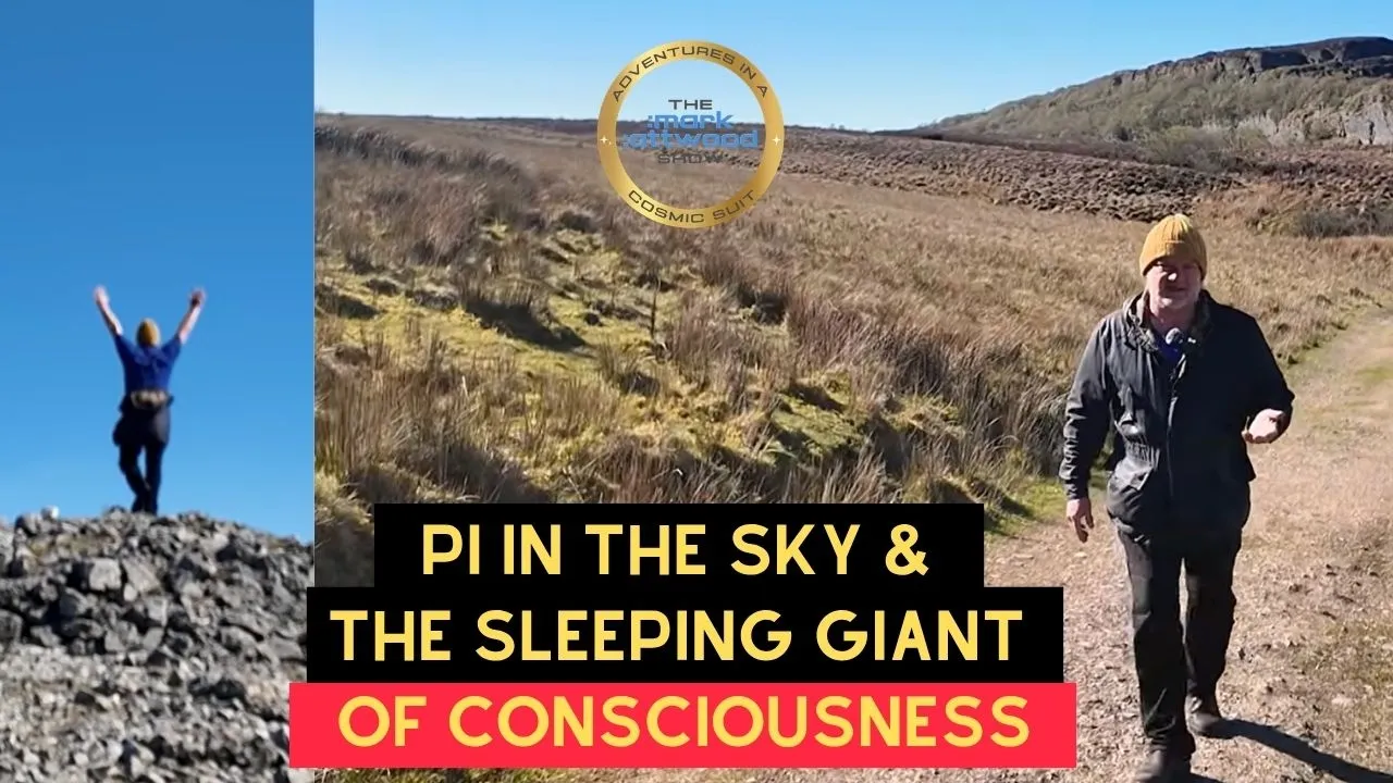 Pi in the Sky & the Sleeping Giant of Consciousness – 29th April 2026