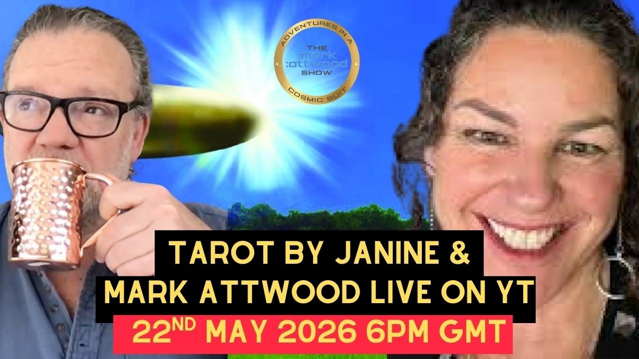 Tarot by Janine & Mark Attwood – 22nd May 2026