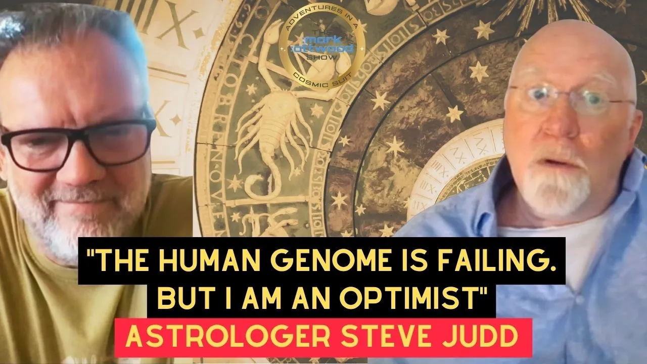 Astrologer Steve Judd: “The Human Genome is FAILING. But I am an Optimist” – 2nd June 2026