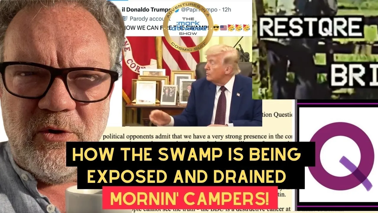 How The SWAMP is being EXPOSED and DRAINED. Mornin’ Campers! – 4th June 2026