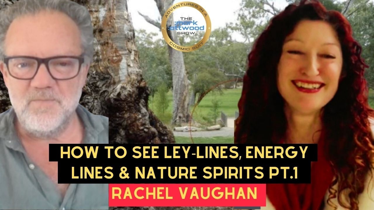 Rachel Vaughan: How to SEE Ley Lines, Energy Lines & Nature Spirits Pt. 1 – 12th July 2026