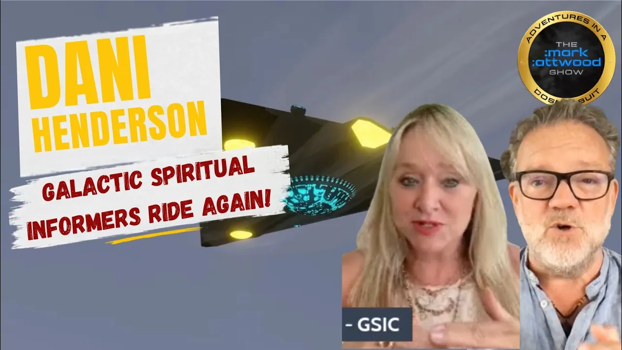 Dani Henderson: The Galactic Spiritual Informers Ride Again! – 24th Aug 2026