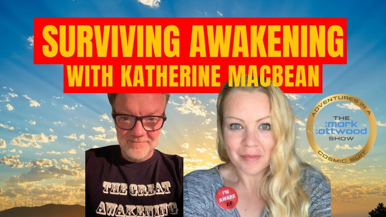 Surviving Awakening with Katherine MacBean & Mark Attwood – 28th Oct 2026